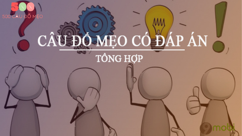 câu đố mẹo có đáp án